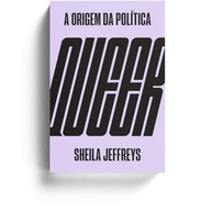 A Origem da Política Queer: Uma Análise Crítica Essencial - imagem 4