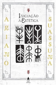 Iniciação à Estética: A Filosofia da Beleza e da Arte por Ariano Suassuna - imagem 2