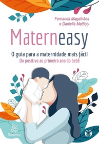 Materneasy: O Guia Essencial para uma Maternidade Tranquila do Positivo ao 1º Ano do Bebê - imagem 1