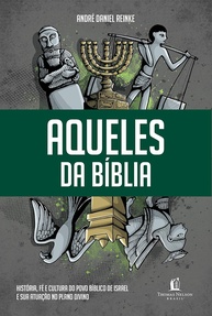 Descubra os "Aqueles da Bíblia": História, Fé e Cultura do Povo de Israel - imagem 1
