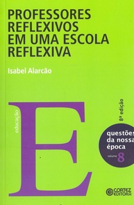 Professores Reflexivos em uma Escola Reflexiva: Transforme sua Prática Docente - imagem 1
