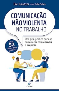 Comunicação Não Violenta no Trabalho: Guia Prático para Empatia e Eficácia - imagem 2