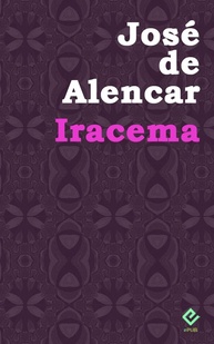 Iracema: A Obra-Prima de José de Alencar - Edição Definitiva - imagem 1