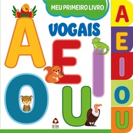 Meu Primeiro Livro: Vogais - Alfabetização Divertida e Ilustrada para Crianças - imagem 1