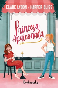 Princesa Apaixonada: Um Romance Sáfico Moderno e Encantador - imagem 1