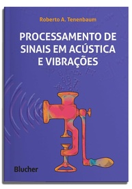 Processamento de Sinais em Acústica e Vibrações: Domine a Teoria e Aplicações Práticas - imagem 1