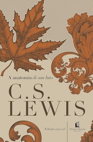 A Anatomia de um Luto: Reflexões Profundas de C.S. Lewis sobre Perda e Fé - imagem 1