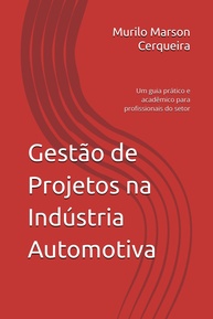 Gestão de Projetos na Indústria Automotiva: Guia Prático e Acadêmico - imagem 1