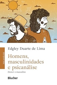Desvendando o Masculino: Psicanálise e Novas Masculinidades - imagem 2