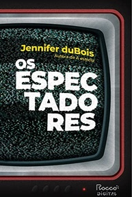 Os Espectadores: Um Thriller Psicológico Sobre Mídia e Redenção - imagem 2