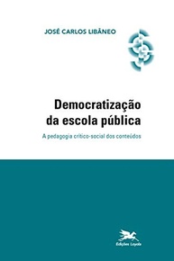 Democratização da Escola Pública: A Pedagogia Crítico-Social dos Conteúdos por Libâneo - imagem 2