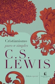 Cristianismo Puro e Simples: O Clássico de C.S. Lewis em Edição Especial - imagem 2