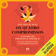 Os Quatro Compromissos: Transforme Sua Vida com a Sabedoria Tolteca - imagem 1