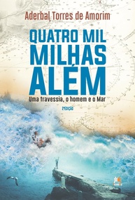 Quatro Mil Milhas Além: A Odisseia Oceânica de Aderbal Torres de Amorim - imagem 1