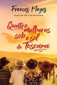 Quatro Mulheres Sob o Sol da Toscana: Uma Jornada de Amizade e Redescoberta - imagem 2