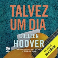 Talvez um Dia: O Romance Emocionante de Colleen Hoover que Vai Te Conquistar - imagem 1