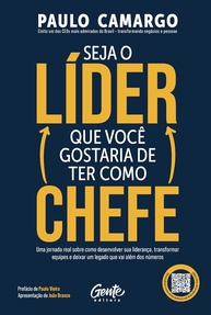 Seja o Líder que Você Gostaria de Ter: Desenvolva Liderança, Transforme Equipes e Deixe um Legado - imagem 1