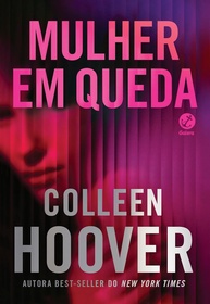Mulher em Queda: O Thriller Psicológico de Colleen Hoover que Vai Te Prender - imagem 2