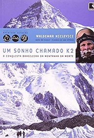 Um Sonho Chamado K2: A Conquista Brasileira da Montanha da Morte | Coleção Viagens Radicais - imagem 1