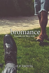 Bromance: Baseado em Fatos Reais - Um Romance Secreto Exposto - imagem 2