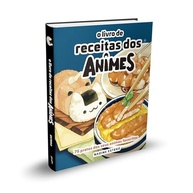 O Livro de Receitas dos Animes: 75 Pratos Incríveis dos Seus Animes Favoritos - imagem 2