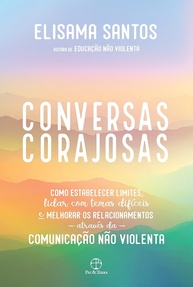 Conversas Corajosas: Domine Limites e Melhore Relacionamentos com Comunicação Não Violenta - imagem 1