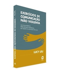 Exercícios de Comunicação Não Violenta: Transforme Seus Relacionamentos - imagem 4