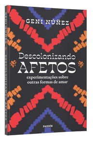 Descolonizando Afetos: Novas Formas de Amar e Se Relacionar - imagem 3