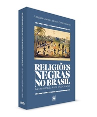 Religiões Negras no Brasil: Da Escravidão à Pós-Emancipação - Uma História de Resistência e Invenção Cultural - imagem 4