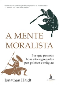 A Mente Moralista: Entenda a Polarização Política e Religiosa - imagem 1
