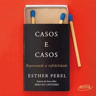 Casos e Casos: Repensando a Infidelidade com Esther Perel - imagem 1