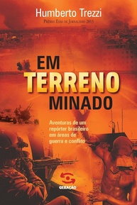 Em Terreno Minado: Aventuras de um Repórter Brasileiro em Zonas de Guerra | Livro Imperdível - imagem 1
