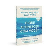 O Que Aconteceu Com Você?: Trauma, Resiliência e Cura para Transformar Sua Vida - imagem 5