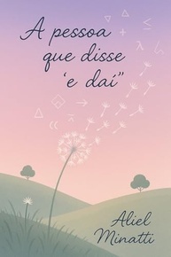 A Pessoa Que Disse "E Daí": Uma Jornada de Autoconhecimento e Resiliência - imagem 2