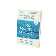 O Que Aconteceu Com Você?: Trauma, Resiliência e Cura para Transformar Sua Vida - imagem 4