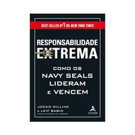 Responsabilidade Extrema: Liderança de Elite dos Navy SEALs para o Sucesso nos Negócios - imagem 1