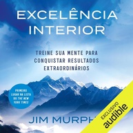 Excelência Interior: Domine Sua Mente e Alcance Resultados Extraordinários - imagem 1