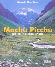 Machu Picchu: A Trilha dos Incas e Segredos Revelados - imagem 1