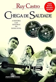 Chega de Saudade: A Bossa Nova Revivida por Ruy Castro - imagem 2