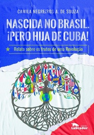 Nascida no Brasil, Filha de Cuba: Um Relato Revelador sobre a Revolução e a Medicina - imagem 1