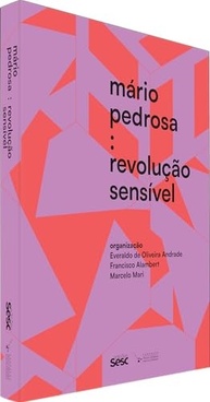 Mário Pedrosa: Revolução Sensível - Uma Coletânea Essencial - imagem 3