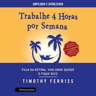 Trabalhe 4 Horas por Semana: Revolucione Sua Vida e Alcance a Liberdade Financeira - imagem 1