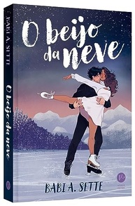 Kit Babi A. Sette: Senhorita Aurora + O Beijo da Neve - Romance e Paixão - imagem 3