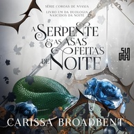 A Serpente e as Asas Feitas de Noite: Romance Sombrio e Magia das Sombras | Nascidos da Noite Livro 1 - imagem 2