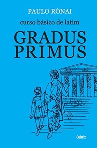 Curso Básico de Latim: Gradus Primus - Aprenda Latim com Paulo Rónai - imagem 2