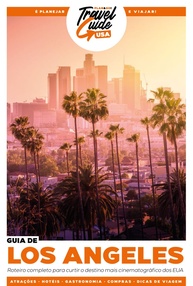 Guia Completo de Los Angeles: Seu Roteiro Cinematográfico na Califórnia - imagem 1