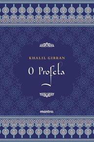 O Profeta - Edição Integral de Khalil Gibran: Sabedoria Universal - imagem 1