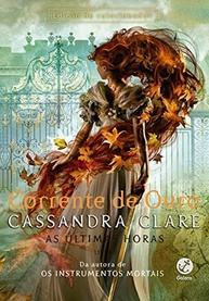 Corrente de Ouro: As Últimas Horas - O Início de uma Nova Saga de Cassandra Clare - imagem 2