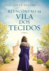 Reencontro na Vila dos Tecidos: O Desfecho Emocionante da Saga (Livro 6) - imagem 1