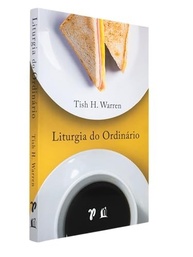 Liturgia do Ordinário: Descubra o Sagrado nas Suas Práticas Diárias - imagem 5